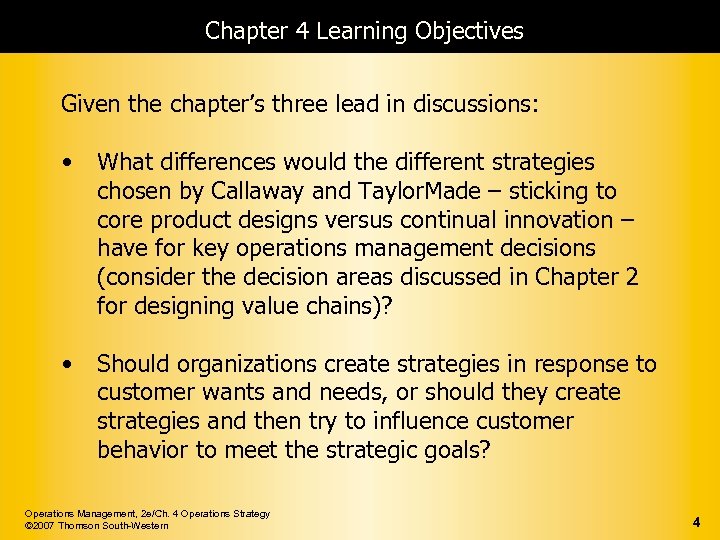 Chapter 4 Learning Objectives Given the chapter’s three lead in discussions: • What differences