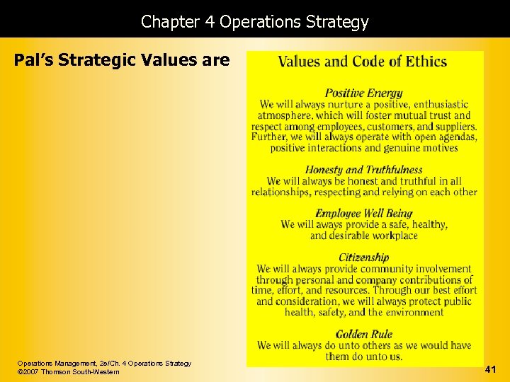 Chapter 4 Operations Strategy Pal’s Strategic Values are Operations Management, 2 e/Ch. 4 Operations