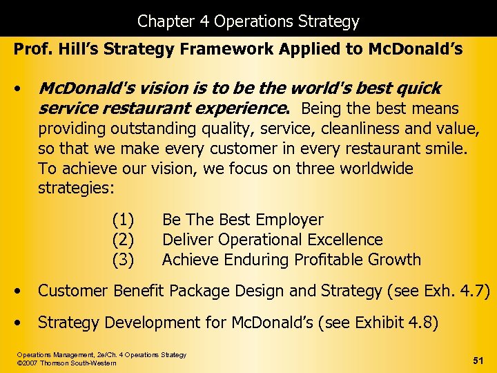 Chapter 4 Operations Strategy Prof. Hill’s Strategy Framework Applied to Mc. Donald’s • Mc.