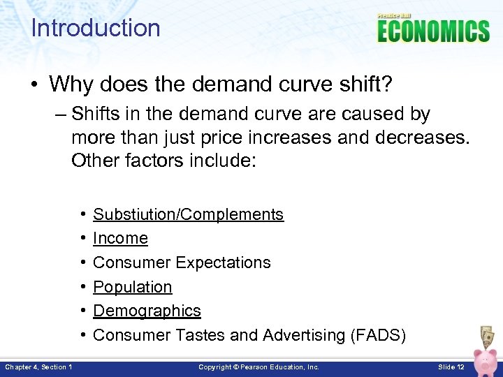 Introduction • Why does the demand curve shift? – Shifts in the demand curve