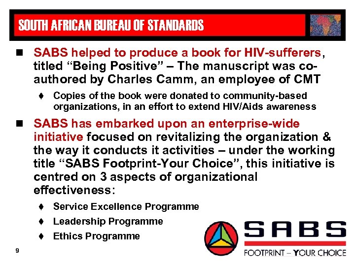 SOUTH AFRICAN BUREAU OF STANDARDS n SABS helped to produce a book for HIV-sufferers,