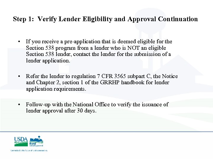 Step 1: Verify Lender Eligibility and Approval Continuation • If you receive a pre-application