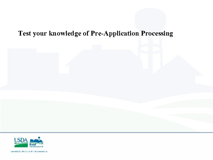 Test your knowledge of Pre-Application Processing 