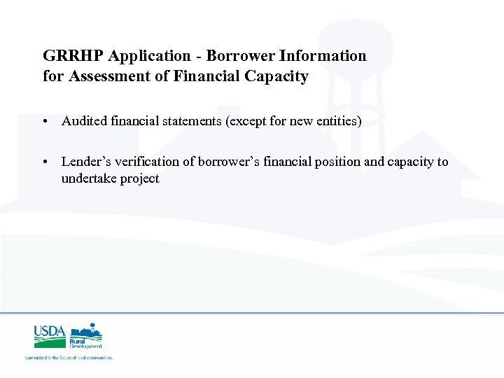 GRRHP Application - Borrower Information for Assessment of Financial Capacity • Audited financial statements