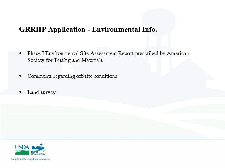 GRRHP Application - Environmental Info. • Phase I Environmental Site Assessment Report prescribed by