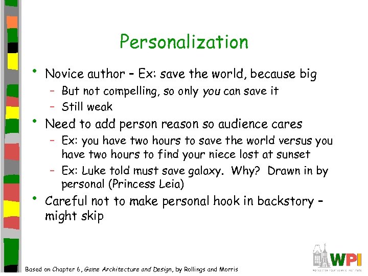 Personalization • Novice author – Ex: save the world, because big • Need to