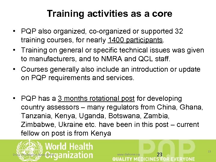 Training activities as a core • PQP also organized, co-organized or supported 32 training