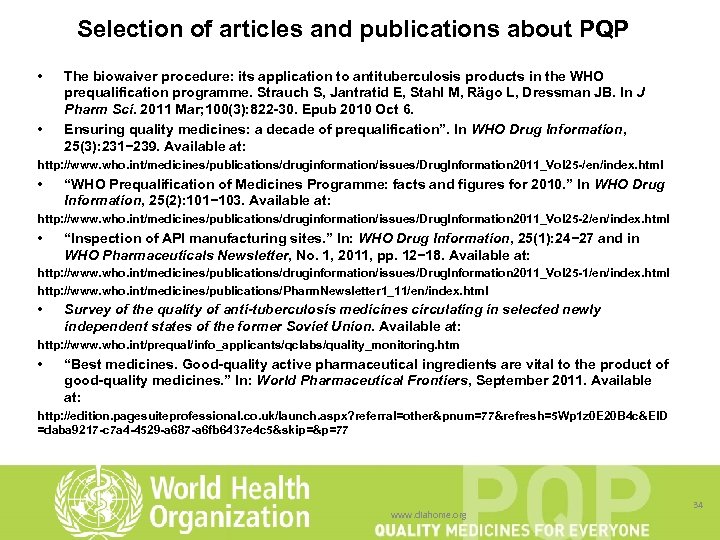 Selection of articles and publications about PQP • • The biowaiver procedure: its application