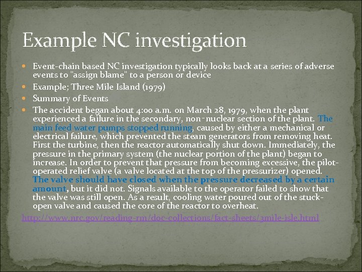 Example NC investigation Event-chain based NC investigation typically looks back at a series of