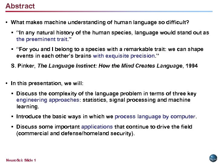Abstract • What makes machine understanding of human language so difficult? § “In any