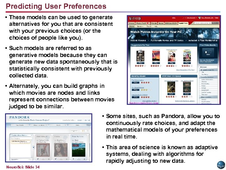 Predicting User Preferences • These models can be used to generate alternatives for you