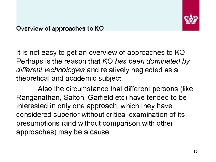 Overview of approaches to KO It is not easy to get an overview of