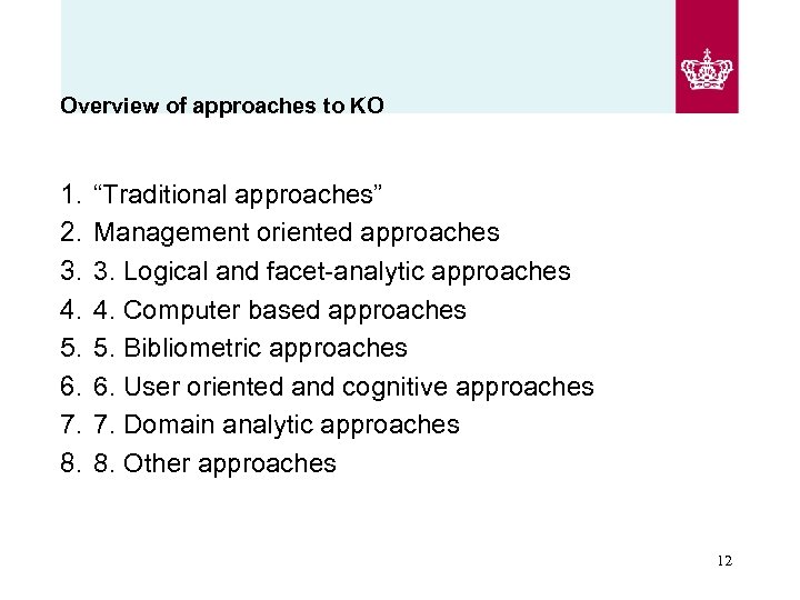 Overview of approaches to KO 1. 2. 3. 4. 5. 6. 7. 8. “Traditional