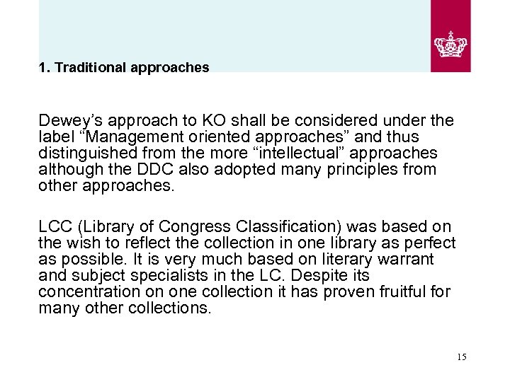 1. Traditional approaches Dewey’s approach to KO shall be considered under the label “Management