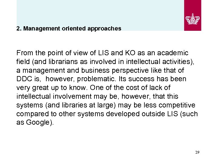 2. Management oriented approaches From the point of view of LIS and KO as