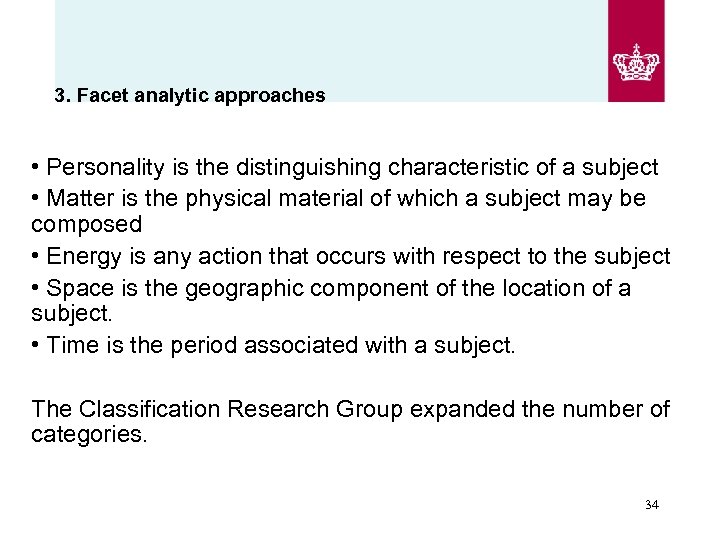 3. Facet analytic approaches • Personality is the distinguishing characteristic of a subject •
