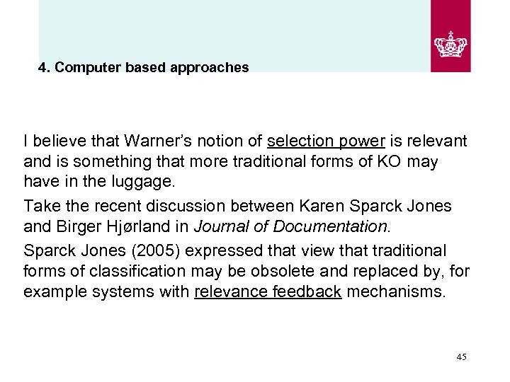 4. Computer based approaches I believe that Warner’s notion of selection power is relevant