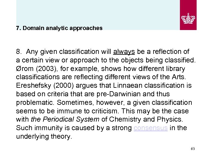 7. Domain analytic approaches 8. Any given classification will always be a reflection of