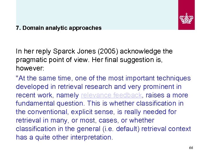 7. Domain analytic approaches In her reply Sparck Jones (2005) acknowledge the pragmatic point