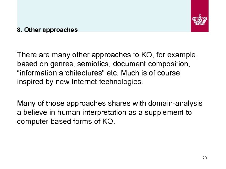 8. Other approaches There are many other approaches to KO, for example, based on