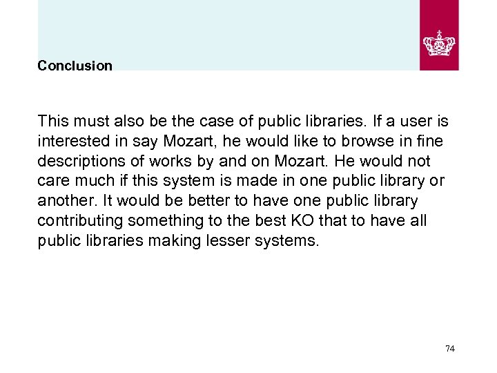 Conclusion This must also be the case of public libraries. If a user is