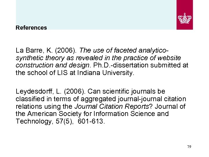 References La Barre, K. (2006). The use of faceted analyticosynthetic theory as revealed in