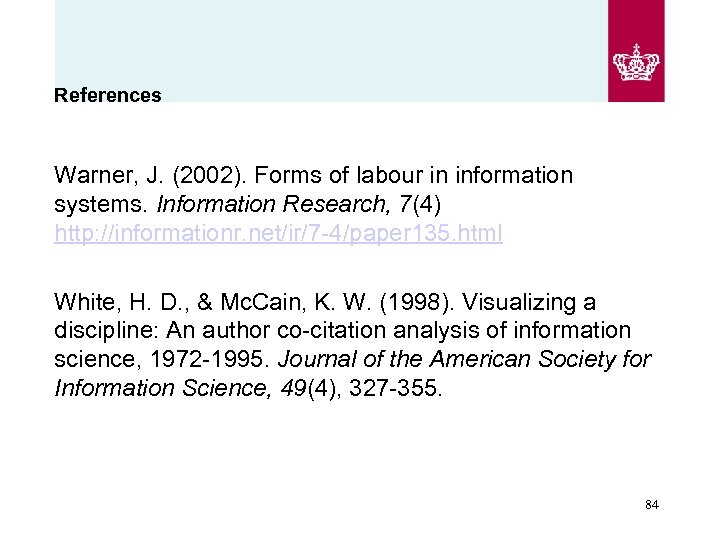 References Warner, J. (2002). Forms of labour in information systems. Information Research, 7(4) http: