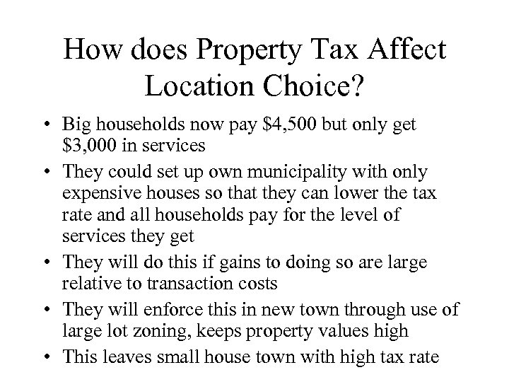 How does Property Tax Affect Location Choice? • Big households now pay $4, 500