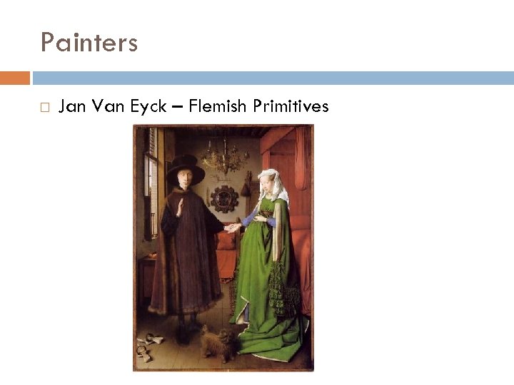 Painters Jan Van Eyck – Flemish Primitives 