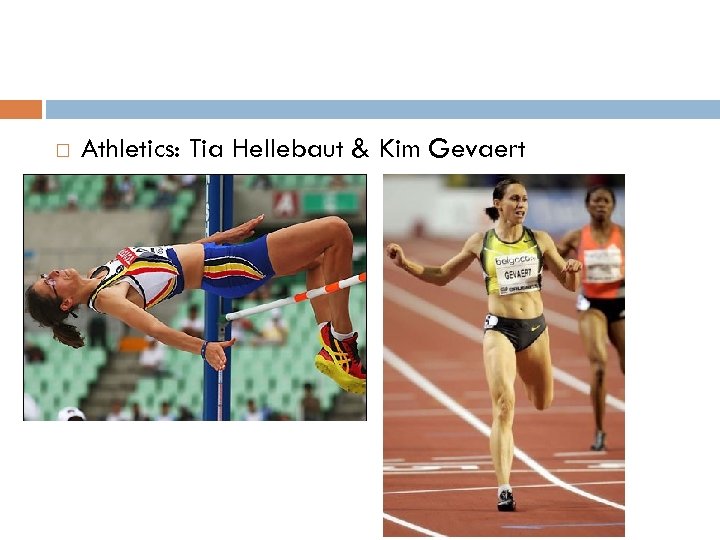  Athletics: Tia Hellebaut & Kim Gevaert 