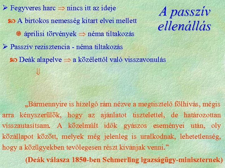 Ø Fegyveres harc nincs itt az ideje A birtokos nemesség kitart elvei mellett áprilisi
