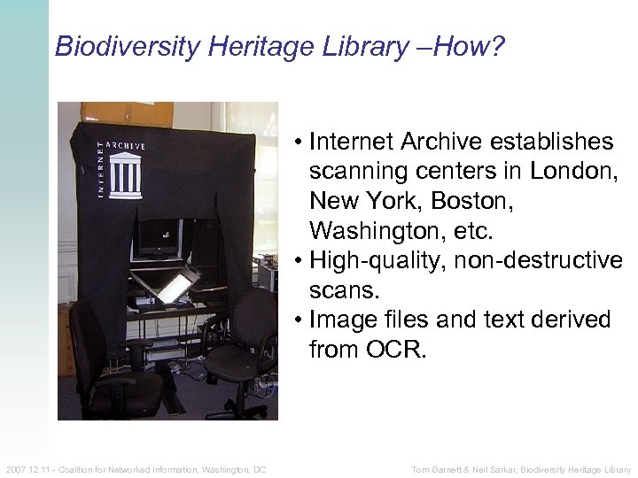 Biodiversity Heritage Library –How? • Internet Archive establishes scanning centers in London, New York,