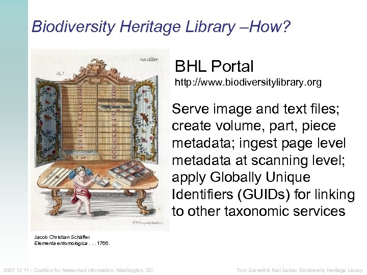 Biodiversity Heritage Library –How? BHL Portal http: //www. biodiversitylibrary. org Serve image and text