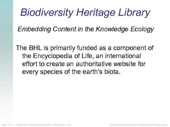 Biodiversity Heritage Library Embedding Content in the Knowledge Ecology The BHL is primarily funded