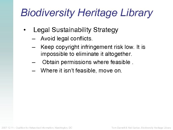 Biodiversity Heritage Library • Legal Sustainability Strategy – Avoid legal conflicts. – Keep copyright