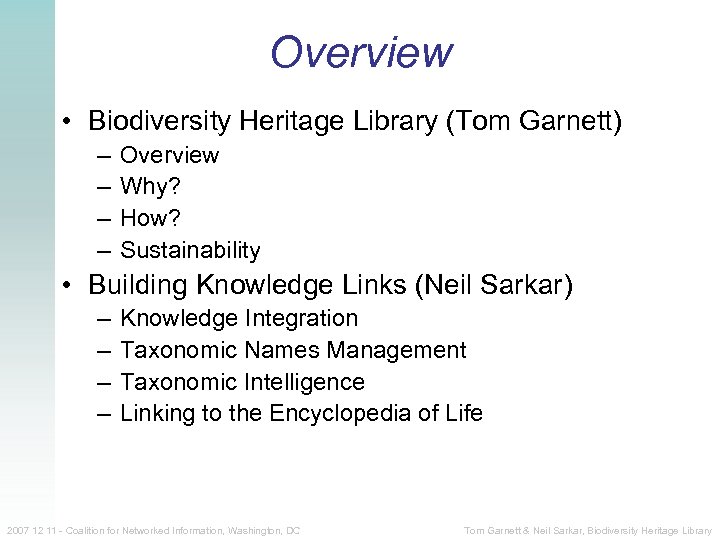 Overview • Biodiversity Heritage Library (Tom Garnett) – – Overview Why? How? Sustainability •