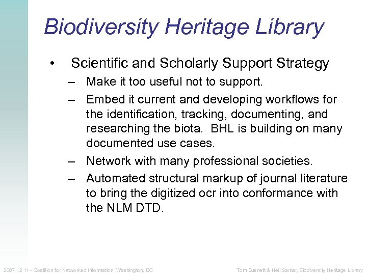 Biodiversity Heritage Library • Scientific and Scholarly Support Strategy – Make it too useful