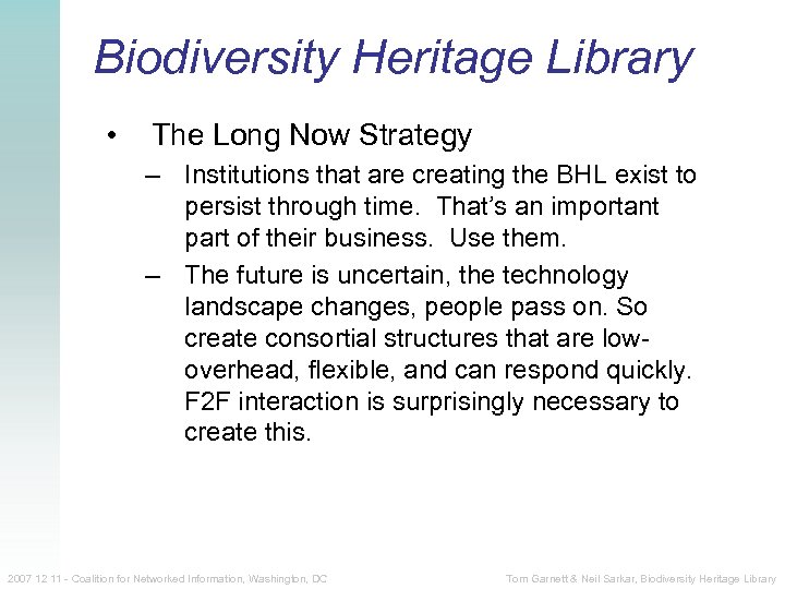 Biodiversity Heritage Library • The Long Now Strategy – Institutions that are creating the