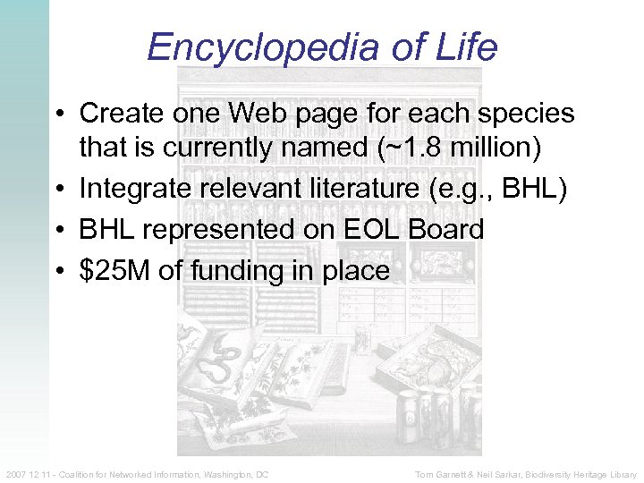 Encyclopedia of Life • Create one Web page for each species that is currently