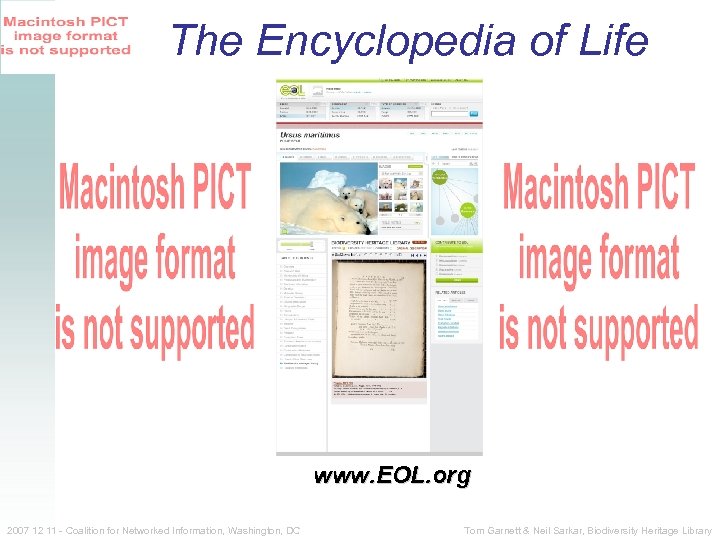 The Encyclopedia of Life www. EOL. org 2007 12 11 - Coalition for Networked