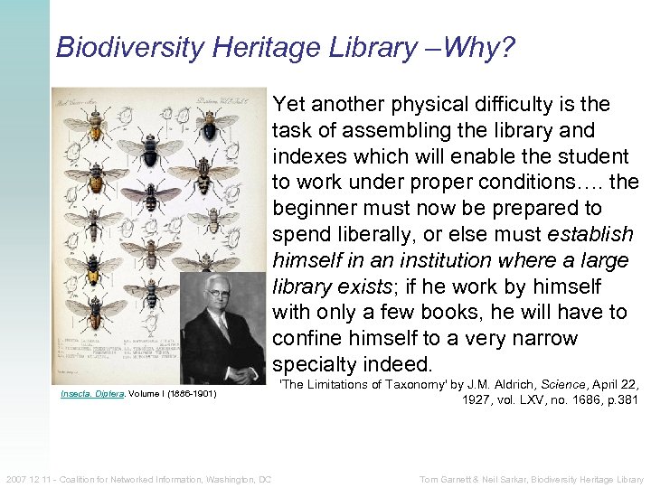 Biodiversity Heritage Library –Why? Yet another physical difficulty is the task of assembling the