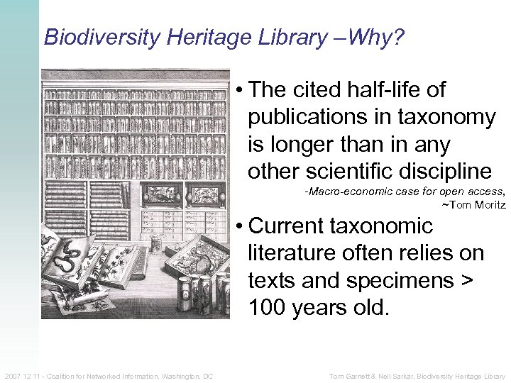 Biodiversity Heritage Library –Why? • The cited half-life of publications in taxonomy is longer