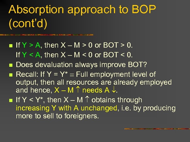 Absorption approach to BOP (cont’d) n n If Y > A, then X –
