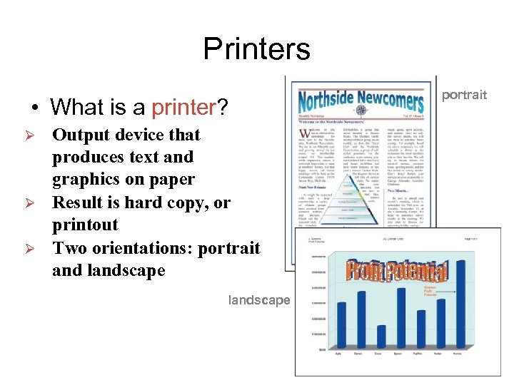 Printers • What is a printer? Ø Ø Ø Output device that produces text