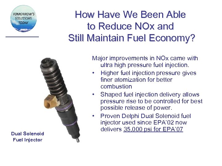 How Have We Been Able to Reduce NOx and Still Maintain Fuel Economy? Dual