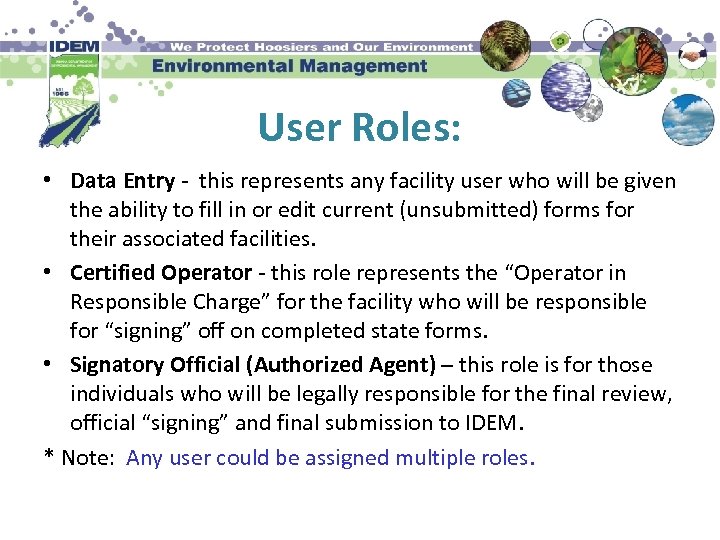 User Roles: • Data Entry - this represents any facility user who will be