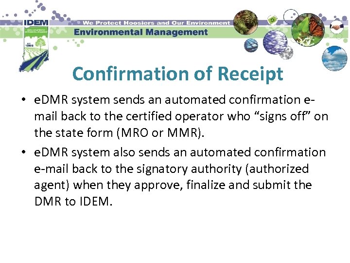 Confirmation of Receipt • e. DMR system sends an automated confirmation email back to
