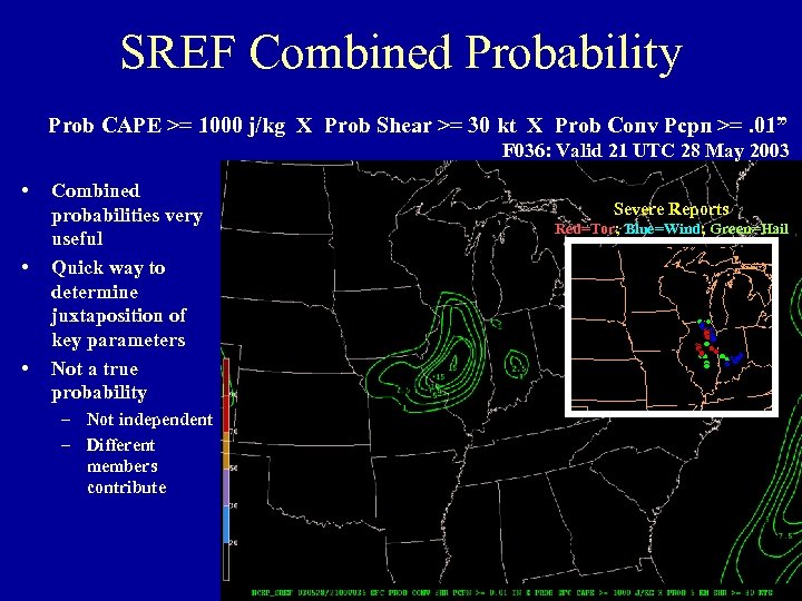 SREF Combined Probability Prob CAPE >= 1000 j/kg X Prob Shear >= 30 kt