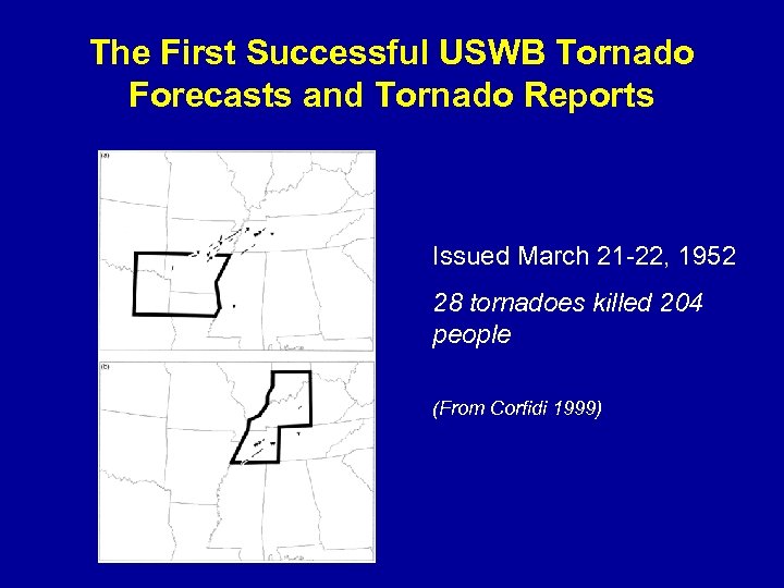 The First Successful USWB Tornado Forecasts and Tornado Reports Issued March 21 -22, 1952