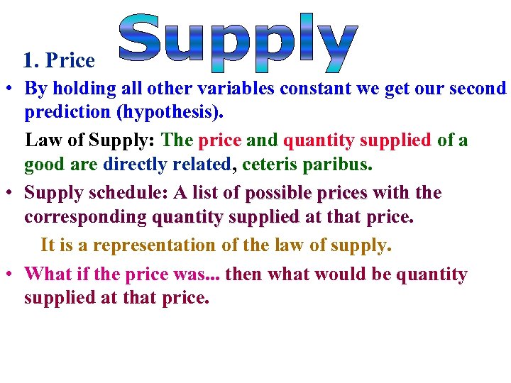 1. Price • By holding all other variables constant we get our second prediction
